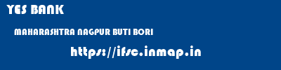 YES BANK  MAHARASHTRA NAGPUR BUTI BORI   ifsc code